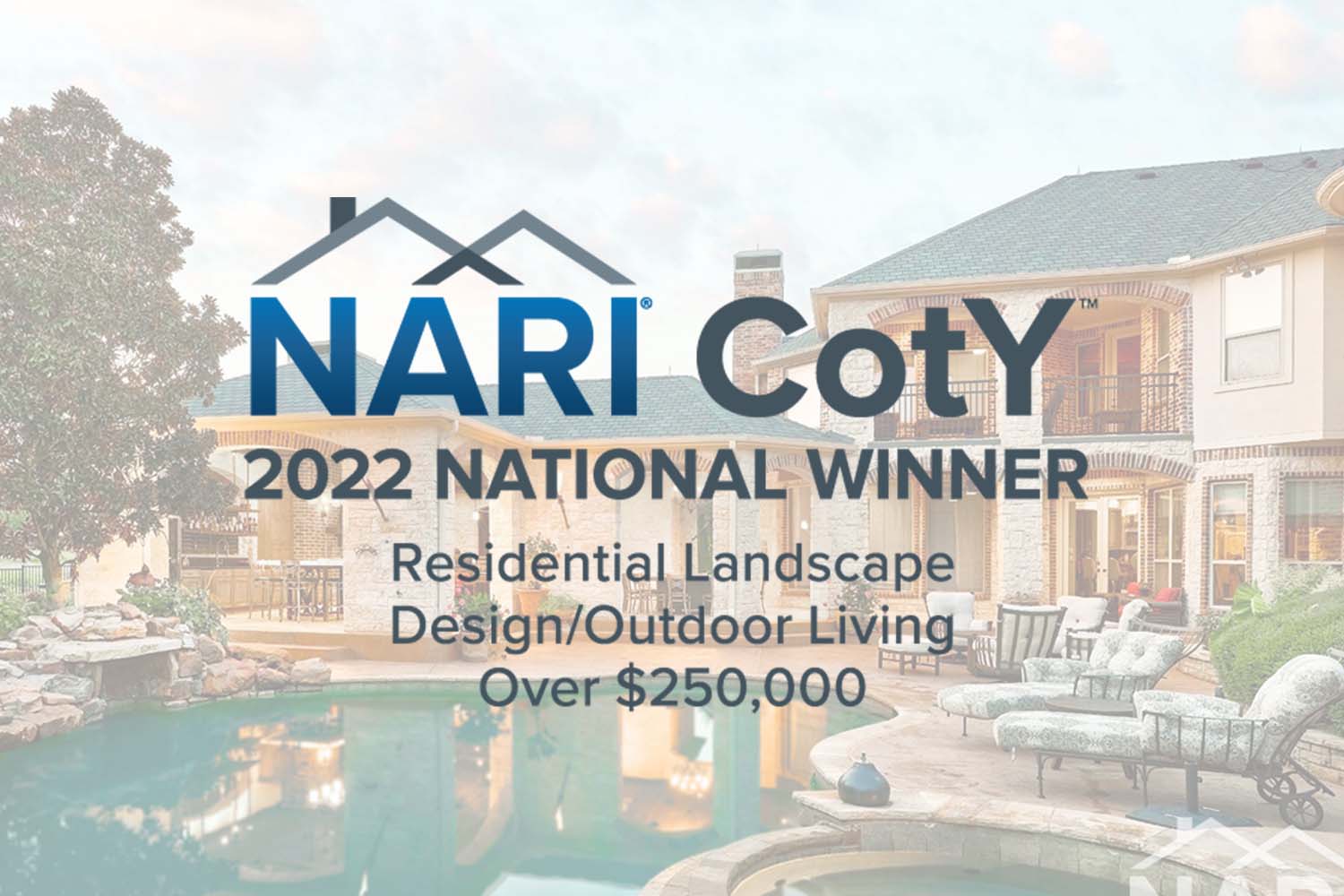 2022 National CotY Award for Residential Landscape Design/Outdoor Living over $250,000 