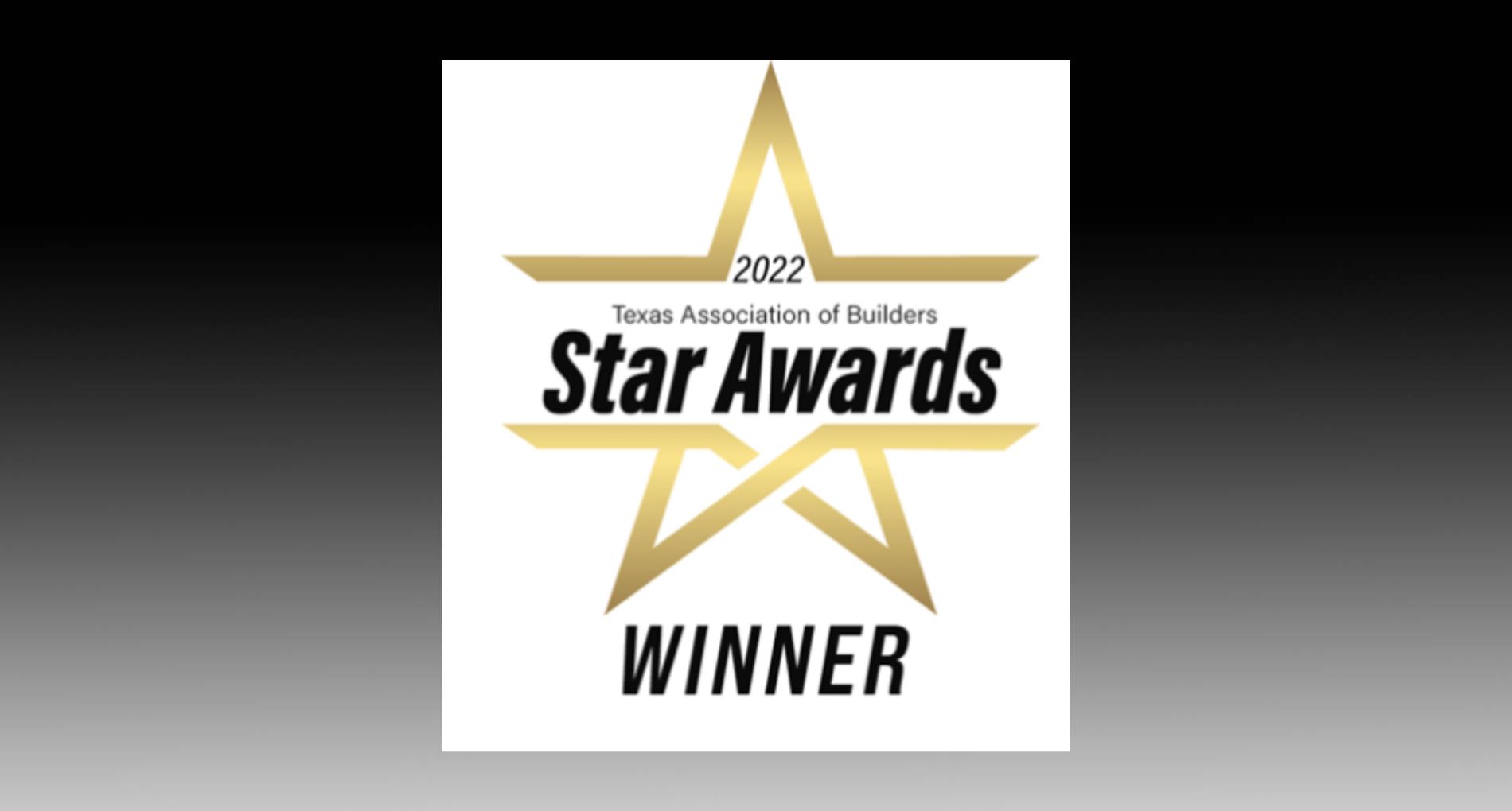 Texas Association of Builders 2022 Star Awards Winner